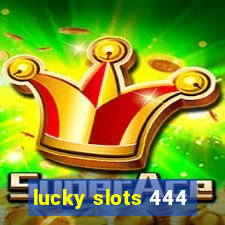 lucky slots 444